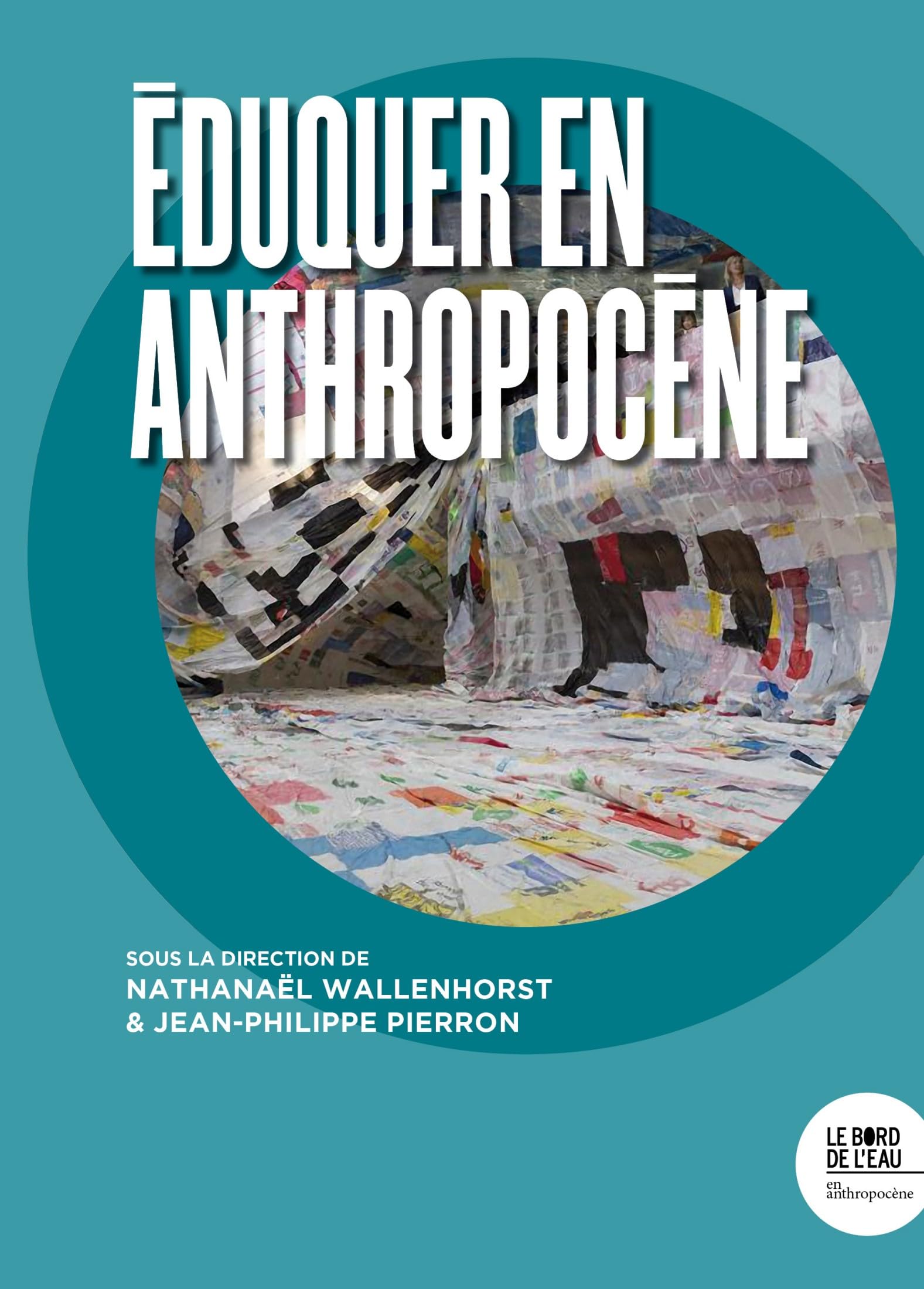 Éduquer en Anthropocène (French Edition)