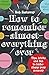 How to Remember (Almost) Everything, Ever!: Tips, Tricks and Fun to Turbo-Charge Your Memory by Rob Eastaway (2015-08-06)