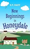 New Beginnings in Honeydale by K.T. Dady