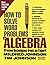 How to Solve Word Problems in Algebra 2nd (second) edition Text Only