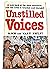 Unstilled voices