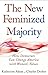 The New Feminized Majority: How Democrats Can Change America with Women's Values by Katherine Adam (2008-07-22)