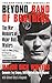 By Richard D. Winters Beyond Band of Brothers by Dick Winters