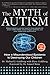 The Myth of Autism by Michael J. Goldberg