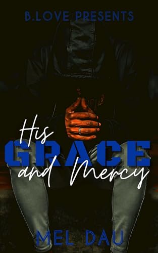 His Grace and Mercy (Kindle Edition)