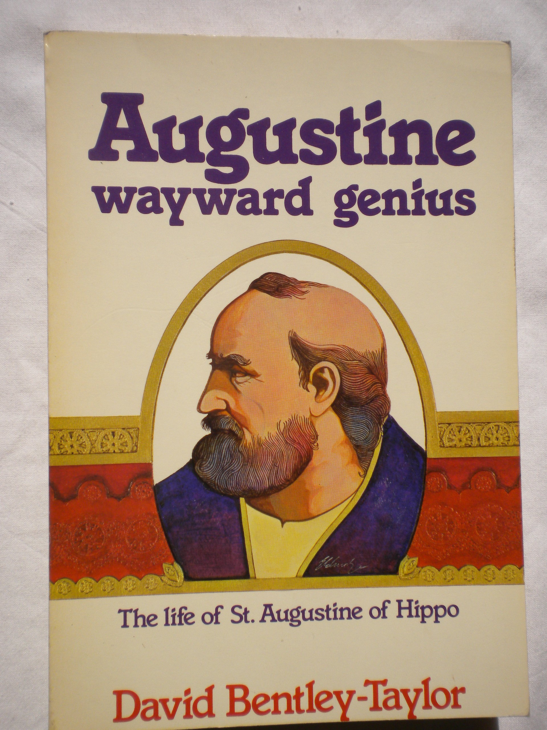 Augustine, Wayward Genius: The Life of Saint Augustine of Hippo (Paperback)