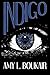 Indigo by Amy L Boukair (2014-01-29)