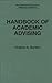 Handbook of Academic Advising (The Greenwood Educators' Reference Collection) by Virginia N. Gordon (1992-08-24)