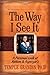 The Way I See It 1st (first) edition Text Only