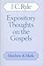 Expository Thoughts On The Gospels Matthew & Mark