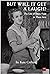 But Will It Get a Laugh? The Life of Doris Hare in Three Acts by Kate Crehan