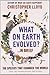 What on Earth Evolved? ... in Brief: 100 Species That Have Changed the World by Christopher Lloyd (2010-06-07)