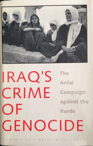 Iraq's Crime of Genocide: The Anfal Campaign Against the Kurds (Human Rights Watch)