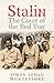 Stalin: The Court of the Red Tsar by Simon Sebag Montefiore (16-May-2007) Paperback