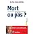 Mort ou pas ? - Les dernières découvertes médicales sur les EMI