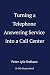 Turning a Telephone Answeri...