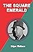 The Square Emerald