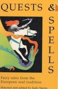 Quests & Spells: Fairy Tales from the European Oral Tradition (Paperback)