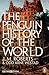 The Penguin History of the World by J.M. Roberts