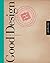 Good Design: Deconstructing Form, Function, and What Makes Design Work by Terry Marks (2009-07-01)