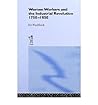 Women workers and the industrial revolution, 1750-1850