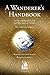 By Carla L. Rueckert A Wanderer's Handbook [Paperback]