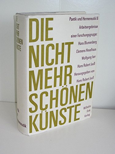 Die nicht mehr schönen Künste. Grenzphänomene des Ästhetischen (=Poetik und Hermeneutik. Arbeitsergebnisse einer Forschungsgruppe III).