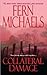 Collateral Damage (Sisterhood) by Fern Michaels (2012-08-07)