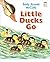 Little Ducks Go (I Like to Read) by Emily Arnold McCully (2014-01-14)