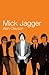 Mick Jagger (Rolling Stones) by Alan Clayson (10-Jan-2005) Paperback