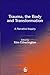 Trauma, the Body and Transformation: A Narrative Inquiry by Kim Etherington (Editor) (19-Nov-2008) Paperback