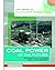 Coal Power of the Future: New Ways of Turning Coal into Energy (The Library of Energy of the Future)
