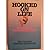 Hooked on Life by Tim Timmons