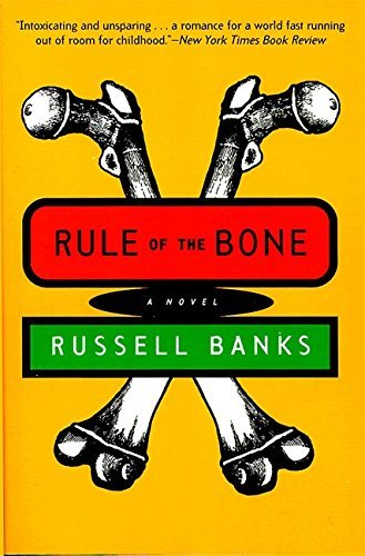 Rule of the Bone : A Novel