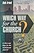 Which way for the church? by Rob Frost
