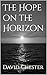 The Hope on the Horizon (Th...