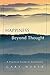 Happiness Beyond Thought: A Practical Guide to Awakening by Gary Weber (April 10,2007)