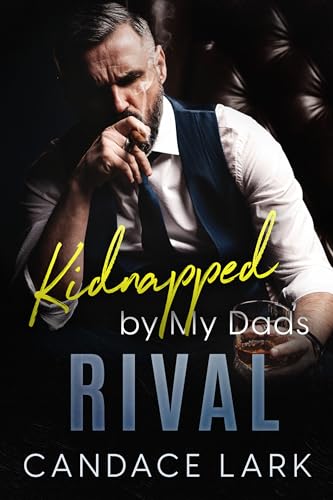 Kidnapped by My Dad's Rival (Sin City Book 2)