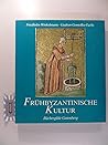 Frühbyzantinische Kultur.