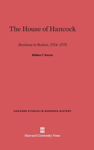 The House of Hancock by William T. Baxter (1945-02-05)
