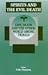 Spirits and the Evil Death:...