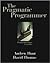 The Pragmatic Programmer Publisher: Addison-Wesley Professional