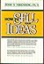 How to Sell Your Ideas