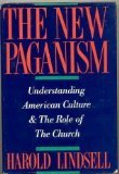 The New Paganism: Understanding American Culture & the Role of the Church (Hardcover)