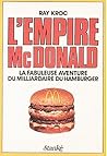 L'Empire Mc Donald +MacDonald : La fabuleuse aventure du milliardaire du hamburger