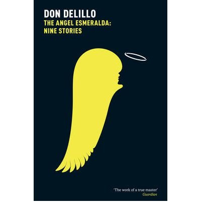 TheAngel Esmeralda: Nine Stories by DeLillo, Don ( Author ) ON Aug-30-2012, Paperback