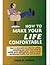 How to Make Your Life Comfo...