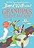 Grandpa's Great Escape by DAVID WALLIAMS by David Walliams