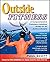 [Outside Fitness: A Comprehensive Training and Nutrition Guide for an Active Lifestyle] (By: Paul Scott) [published: January, 2006]