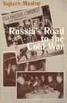 Russia's Road to the Cold War: Diplomacy, Warfare, and the Politics of Communism, 1941-1945